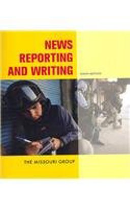 News Reporting and Writing 9e and Crisis Coverage CD-ROM 9th 2007 9780312474355 Front Cover