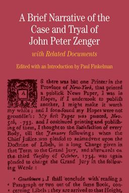 A Brief Narrative of the Case and Tryal of John Peter Zenger