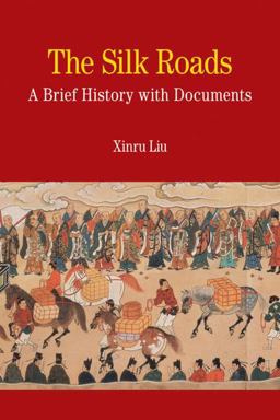Silk Roads A Brief History with Documents  9780312475512 Front Cover