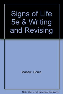 Signs of Life 5e and Writing and Revising