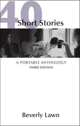 40 Short Stories A Portable Anthology 3rd 9780312477103 Front Cover