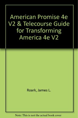 American Promise 4e V2 and Telecourse Guide for Transforming America 4e V2