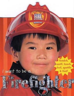 I Want to Be A... Firefighter