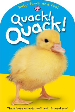 Baby Touch and Feel: Quack! Quack!