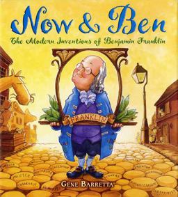 Now and Ben The Modern Inventions of Benjamin Franklin  9780312535698 Front Cover