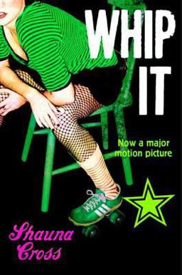 Whip It Film Tie-In  9780312535995 Front Cover
