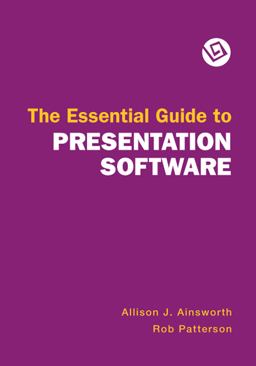 Essential Guide to Presentation Software Essential Guide to Presentation Software