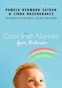 Cool Irish Names for Babies 2009 9780312539122 Front Cover