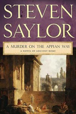 Murder on the Appian Way A Novel of Ancient Rome  9780312539689 Front Cover