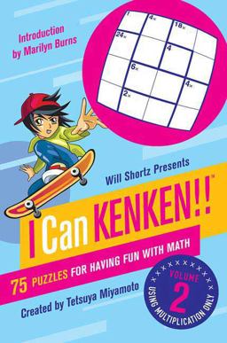 Will Shortz Presents I Can KenKen! Volume 2 75 Puzzles for Having Fun with Math  9780312546427 Front Cover
