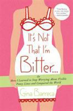 It's Not That I'm Bitter ...