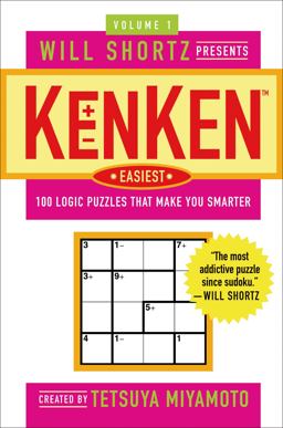 Will Shortz Presents KenKen Easiest Volume 1 100 Logic Puzzles That Make You Smarter  9780312547394 Front Cover