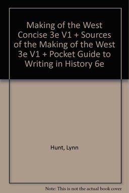 Making of the West Concise 3e V1 and Sources of the Making of the West 3e V1 and Pocket Guide to Writing in History 6e