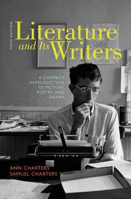 Literature and Its Writers A Compact Introduction to Fiction, Poetry, and Drama 5th 9780312556419 Front Cover