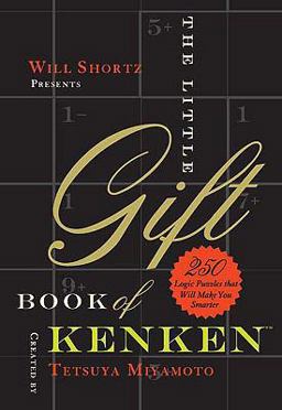 Little Gift Book of Kenken 250 Logic Puzzles That Make You Smarter  9780312558512 Front Cover