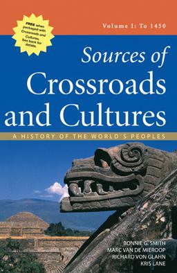 Sources of Crossroads and Cultures, Volume I: To 1450 A History of the World's Peoples  9780312559854 Front Cover