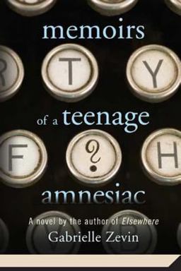 Memoirs of a Teenage Amnesiac A Novel  9780312561284 Front Cover
