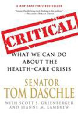 Critical What We Can Do about the Health-Care Crisis  9780312561642 Front Cover