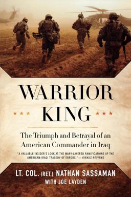 Warrior King The Triumph and Betrayal of an American Commander in Iraq  9780312563967 Front Cover