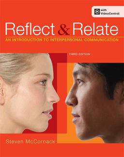 Reflect and Relate An Introduction to Interpersonal Communication 3rd 9780312564599 Front Cover