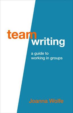 Team Writing A Guide to Working in Groups  9780312565824 Front Cover