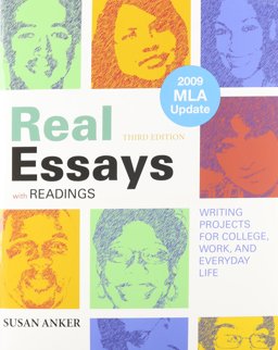 Real Essays with Readings with 2009 MLA Update and Make-a-Paragraph Kit