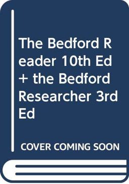 Bedford Reader 10e and Bedford Researcher 3e