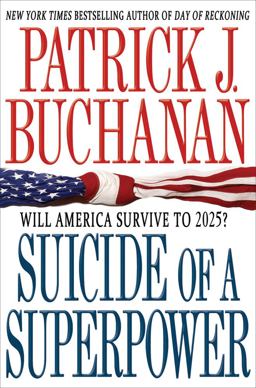 Suicide of a Superpower Will America Survive To 2025?  9780312579975 Front Cover