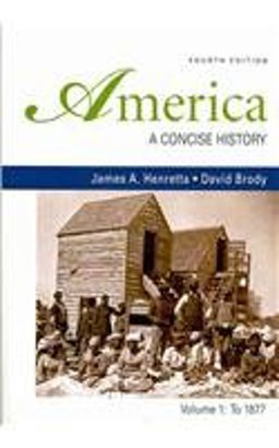 America: A Concise History 4e V1 and Documents to Accompany America's History 6e V1