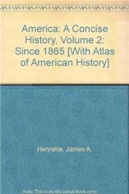 America: A Concise History 4e V2 and U. S. History Atlas
