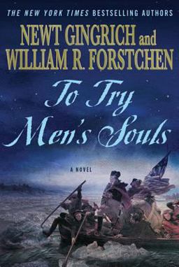 To Try Men's Souls A Novel of George Washington and the Fight for American Freedom  9780312592875 Front Cover
