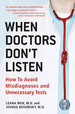 When Doctors Don't Listen How to Avoid Misdiagnoses and Unnecessary Tests  9780312594916 Front Cover