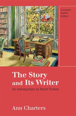 Story and Its Writer Compact An Introduction to Short Fiction 8th 9780312596248 Front Cover