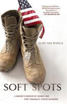 Soft Spots A Marine's Memoir of Combat and Post-Traumatic Stress Disorder  9780312602963 Front Cover