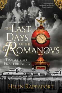 Last Days of the Romanovs Tragedy at Ekaterinburg  9780312603472 Front Cover