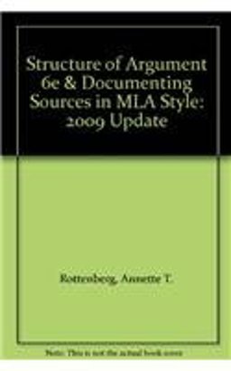 Structure of Argument 6e and Documenting Sources in MLA Style: 2009 Update