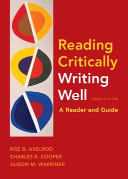 Reading Critically, Writing Well 9e A Reader and Guide 9th 9780312607616 Front Cover