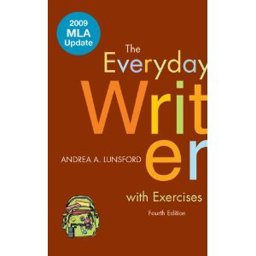 The Everyday Writer with Exercises with 2009 MLA and 2010 APA Updates