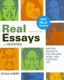 Real Essays with Readings 3e with 2009 MLA Update and Make-a-Paragraph Kit and paper Dictionary