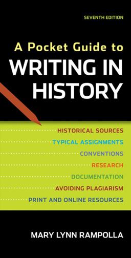 Pocket Guide to Writing in History 7th 9780312610418 Front Cover