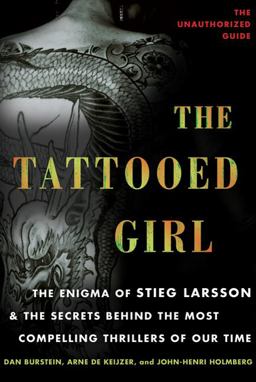 Tattooed Girl The Enigma of Stieg Larsson and the Secrets Behind the Most Compelling Thrillers of Our Time  9780312610562 Front Cover