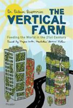 Vertical Farm Feeding the World in the 21st Century  9780312610692 Front Cover