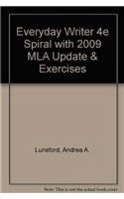 Everyday Writer 4e spiral with 2009 MLA Update and Exercises