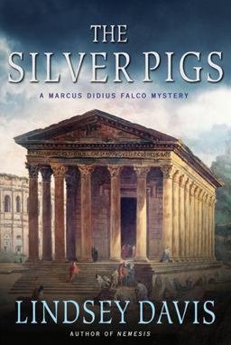 Silver Pigs A Marcus Didius Falco Mystery  9780312614249 Front Cover
