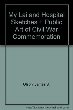 My Lai and Hospital Sketches and Public Art of Civil War Commemoration