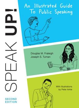 Speak Up An Illustrated Guide to Public Speaking 2nd 9780312621889 Front Cover