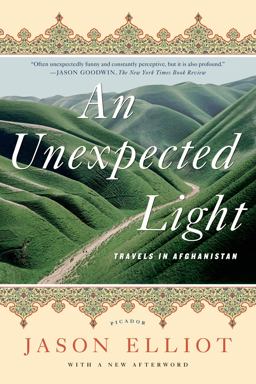 Unexpected Light Travels in Afghanistan 2nd 9780312622053 Front Cover