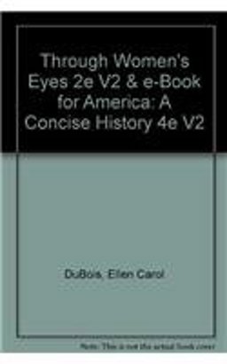 Through Women's Eyes 2e V2 and e-Book for America: A Concise History 4e V2