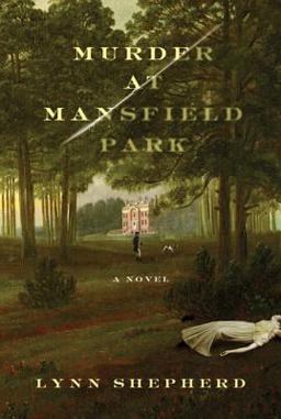 Murder at Mansfield Park A Novel  9780312638344 Front Cover