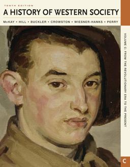 History of Western Society, Volume C From the Revolutionary Era to the Present 10th 9780312640637 Front Cover